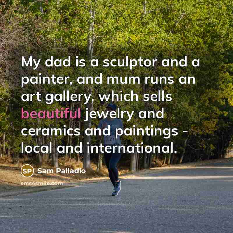 “My dad is a sculptor and a painter, and mum…” quote by Sam Palladio