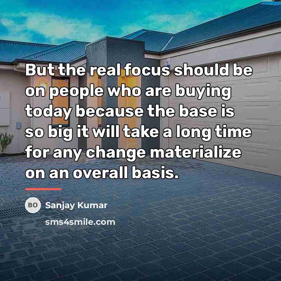 “But the real focus should be on people who are…” quote by Sanjay Kumar