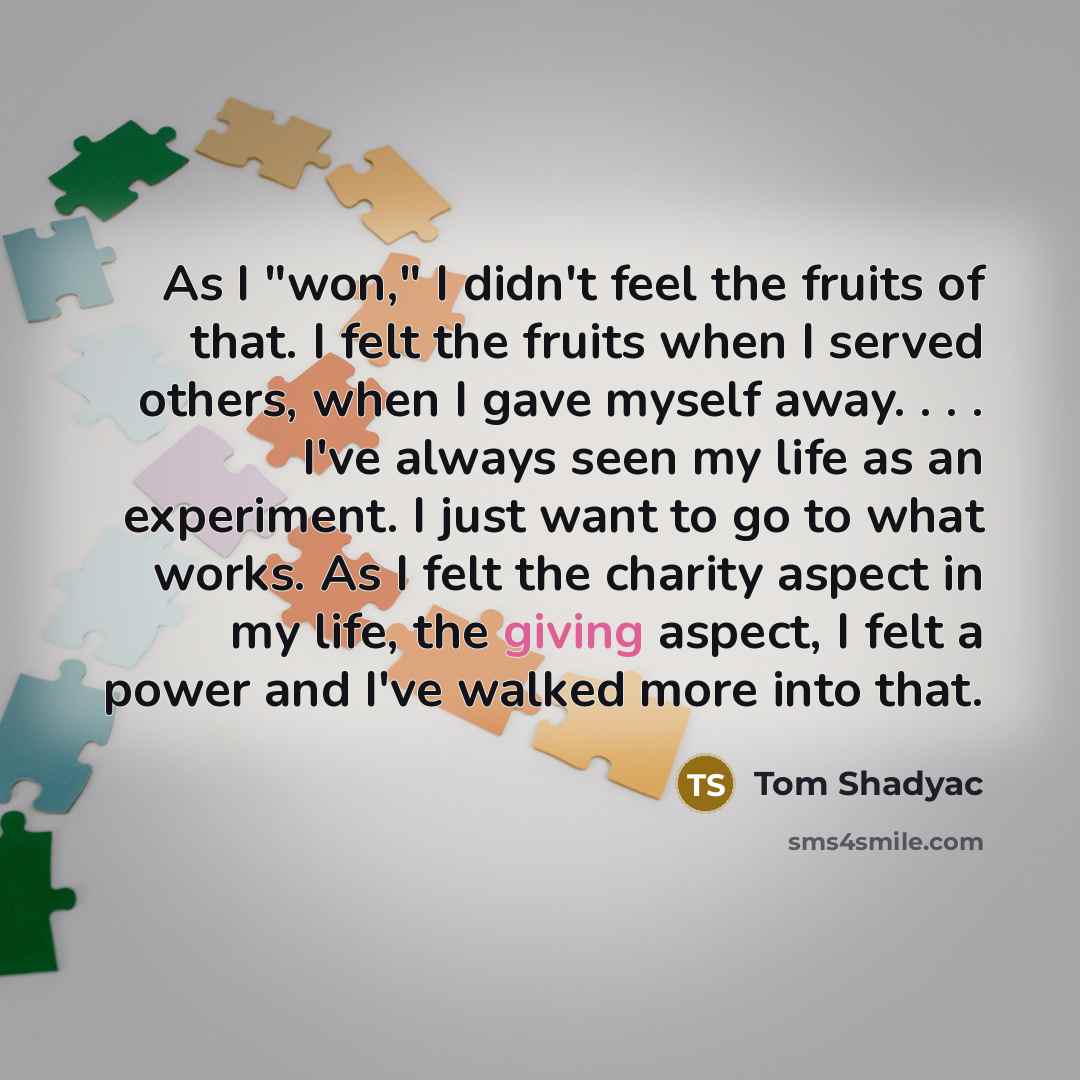 “As I "won," I didn't feel the fruits of that.…” quote by Tom Shadyac