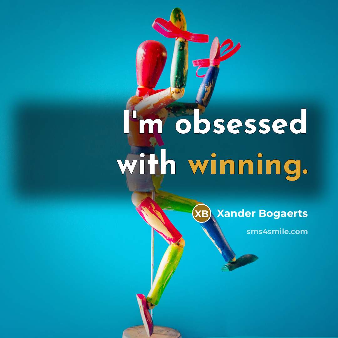 “I'm obsessed with winning.…” quote by Xander Bogaerts