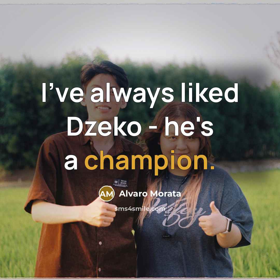 “I've always liked Dzeko - he's a champion.…” quote by Alvaro Morata