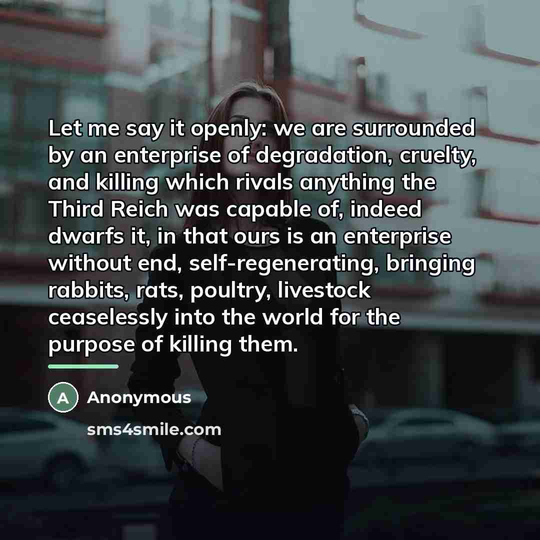 “Let me say it openly: we are surrounded by an…” quote by Anonymous