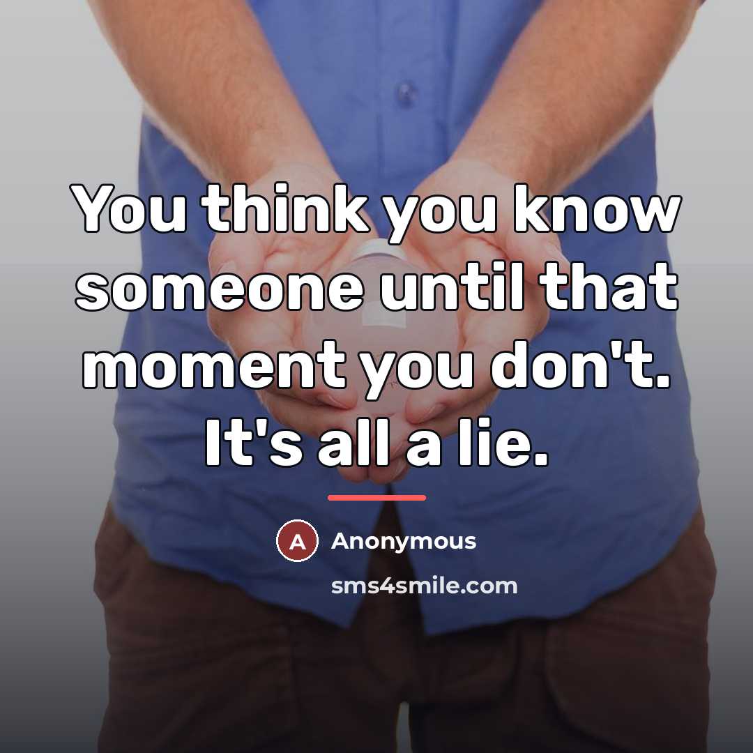 “You think you know someone until that moment you don't.…” quote by Anonymous