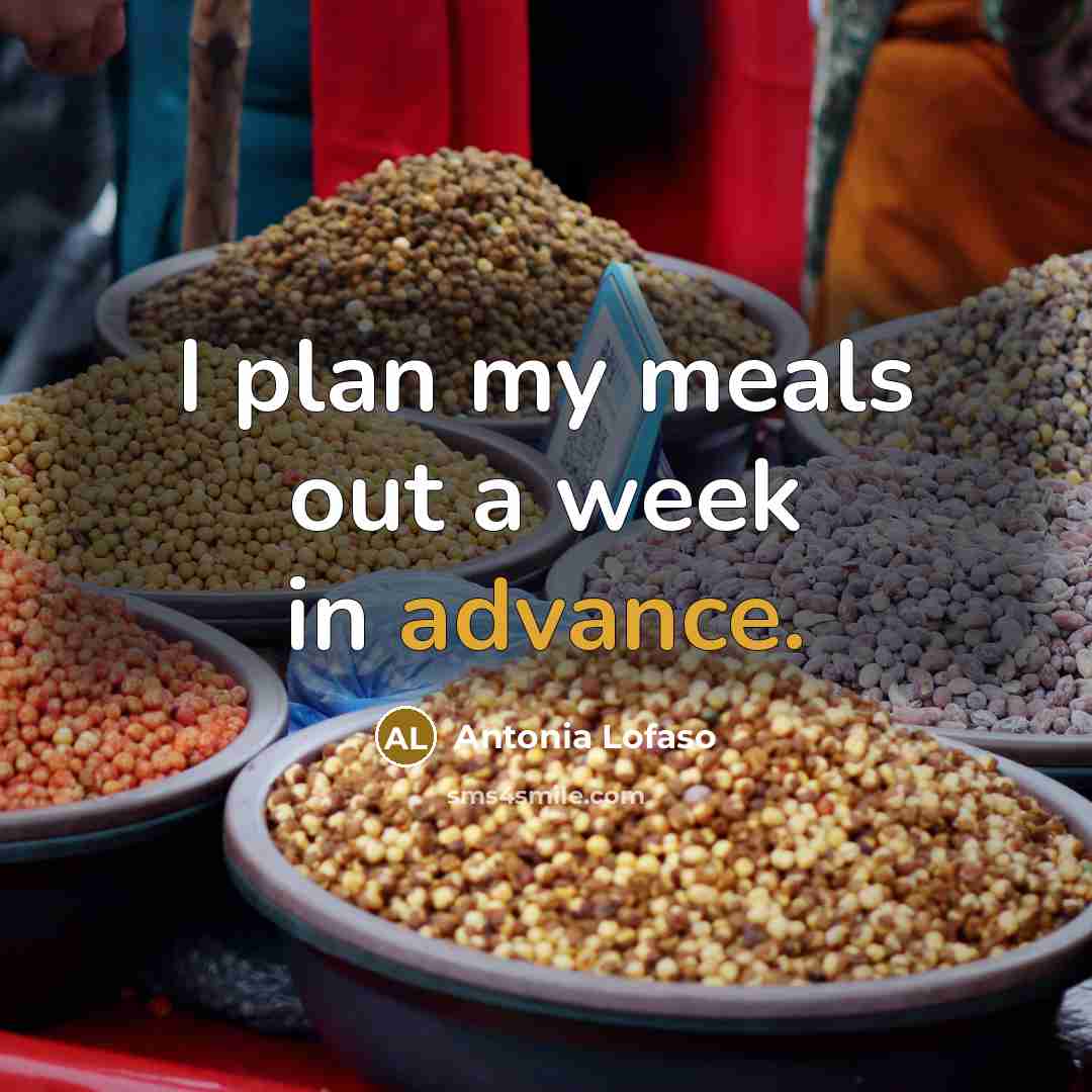 “I plan my meals out a week in advance.…” quote by Antonia Lofaso