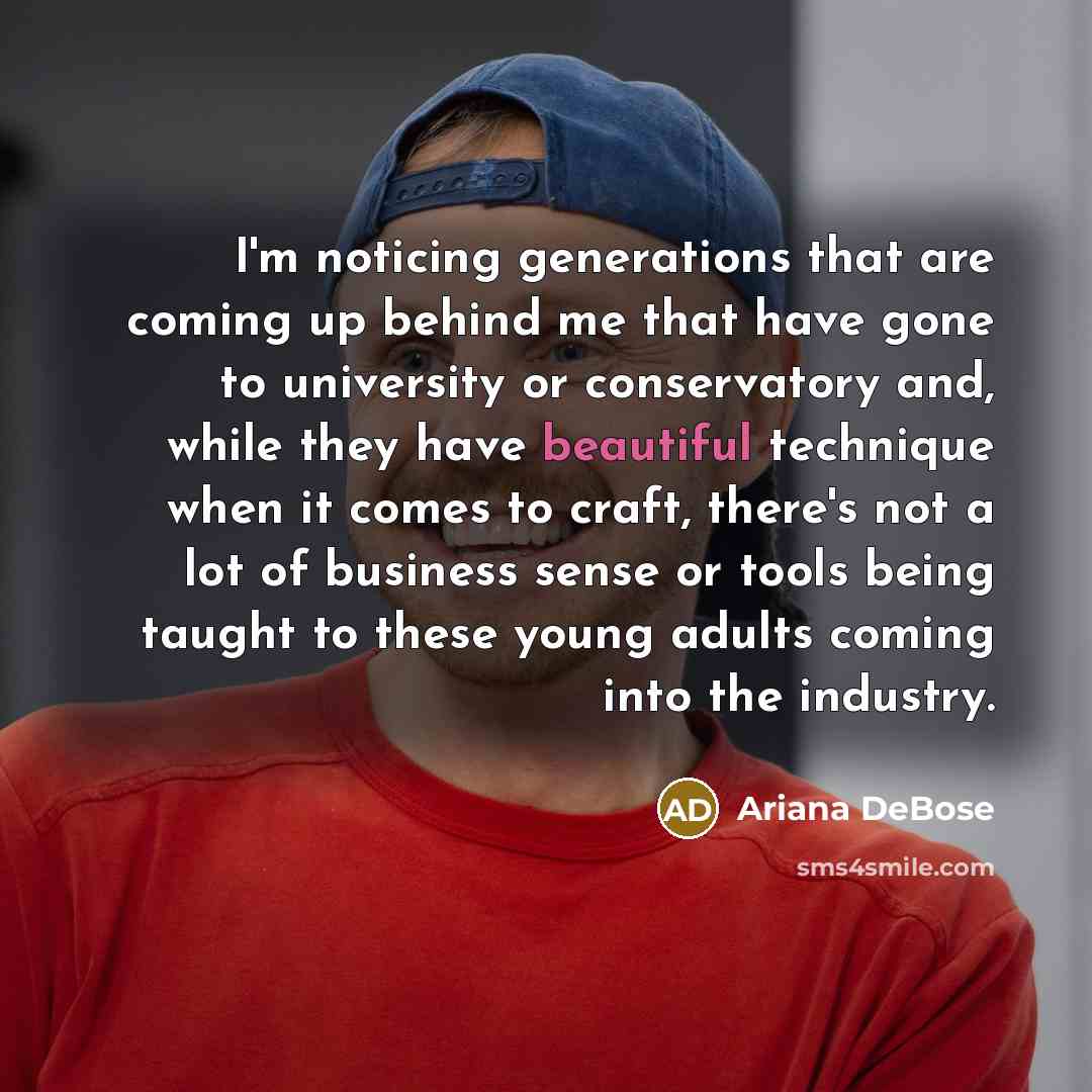 “I'm noticing generations that are coming up behind me that…” quote by Ariana DeBose