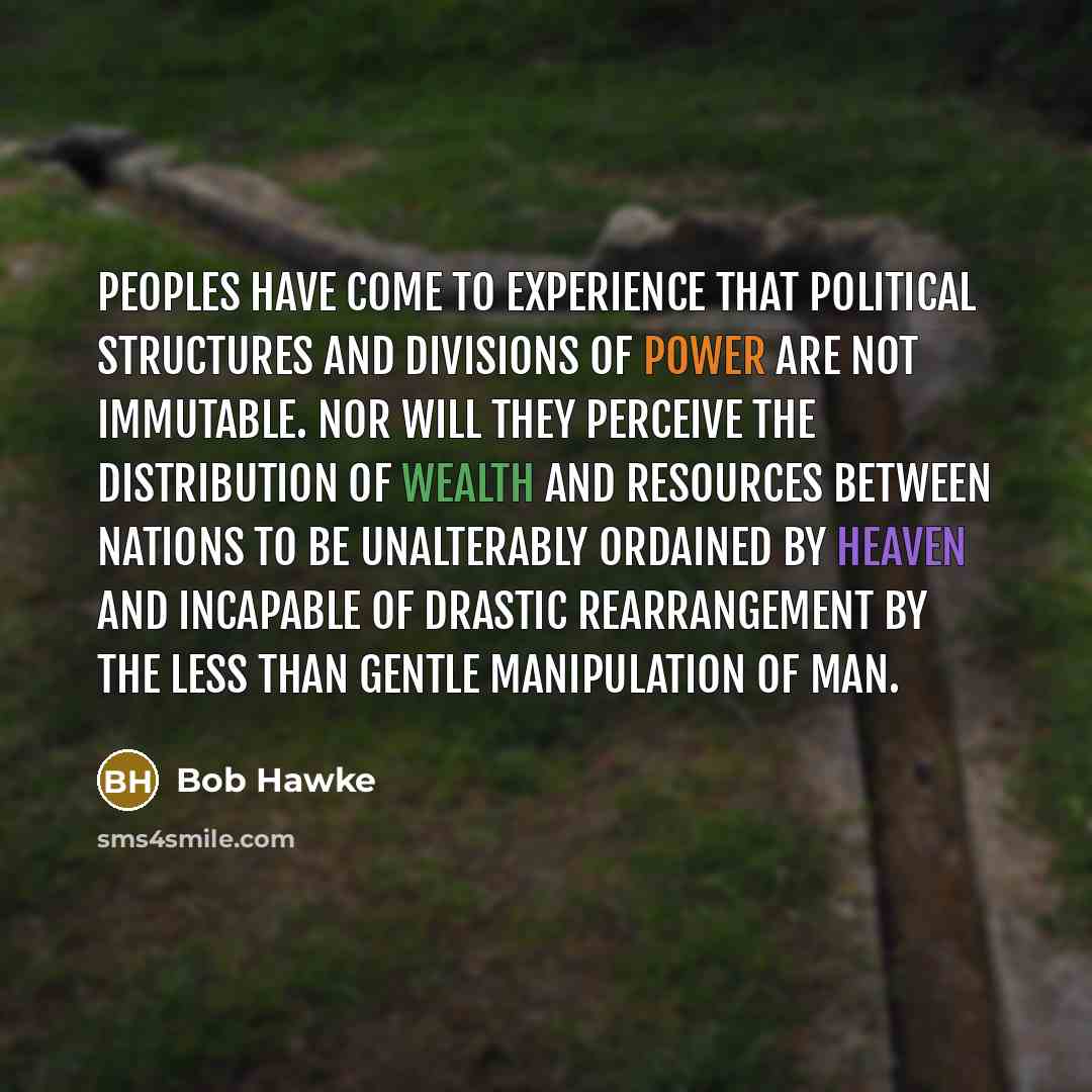 “Peoples have come to experience that political structures and divisions…” quote by Bob Hawke