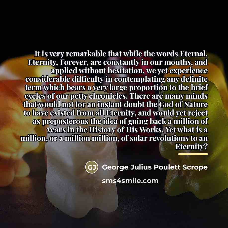“It is very remarkable that while the words Eternal, Eternity,…” quote by George Julius Poulett Scrope