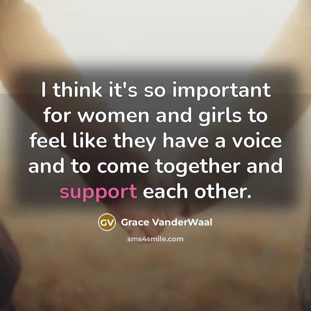 “I think it's so important for women and girls to…” quote by Grace VanderWaal