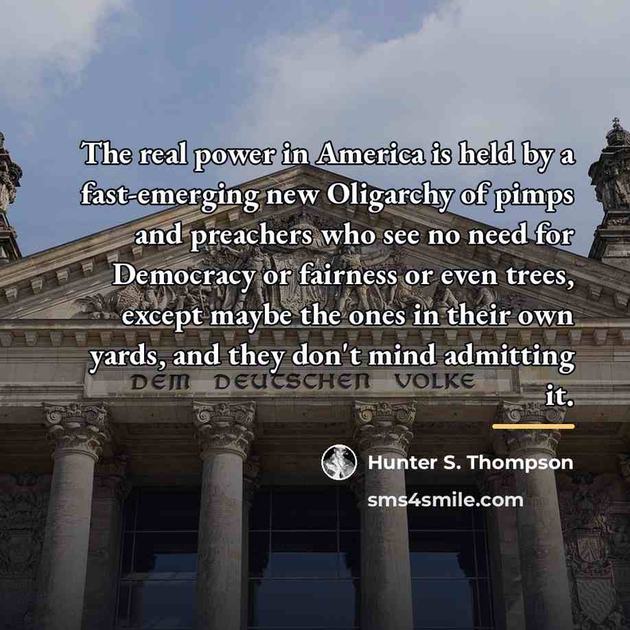 “The real power in America is held by a fast-emerging…” quote by Hunter S. Thompson