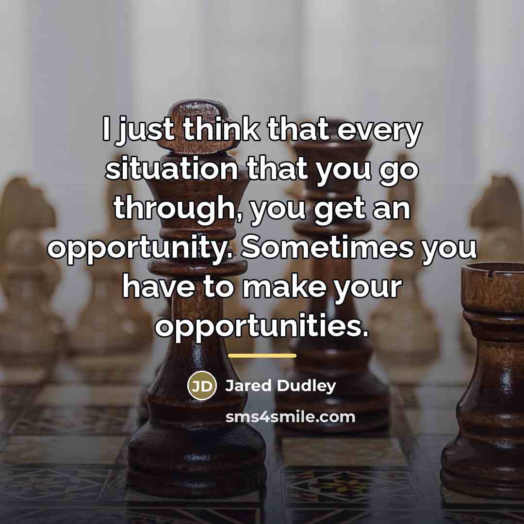 “I just think that every situation that you go through,…” quote by Jared Dudley