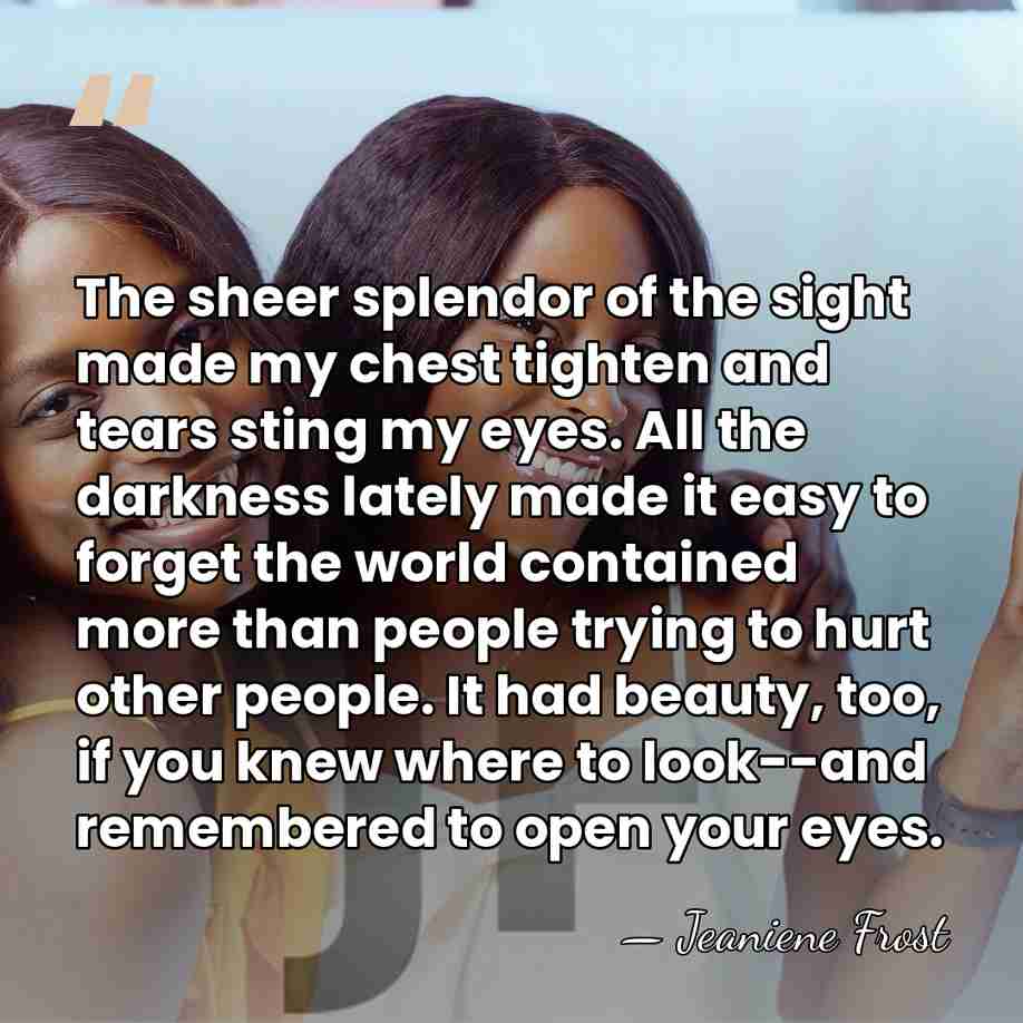 The sheer splendor of the sight made my chest tighten and tears&hellip; - Jeaniene Frost