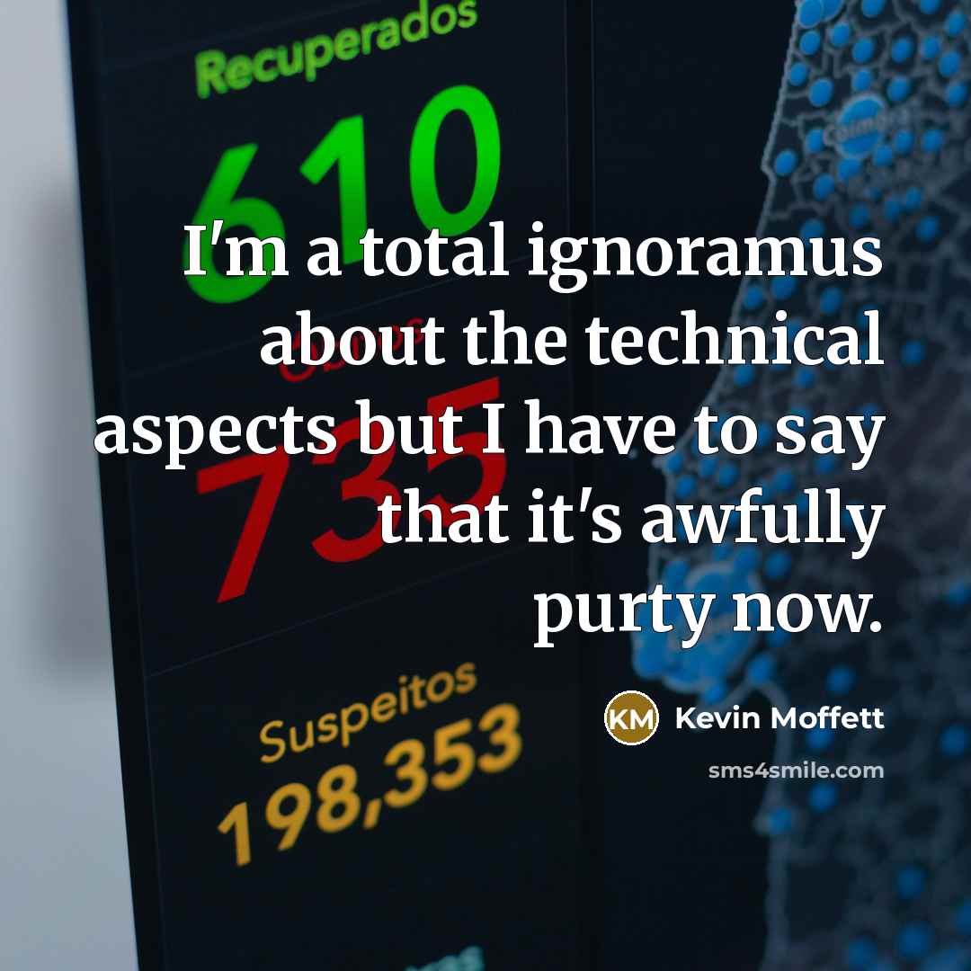 “I'm a total ignoramus about the technical aspects but I…” quote by Kevin Moffett