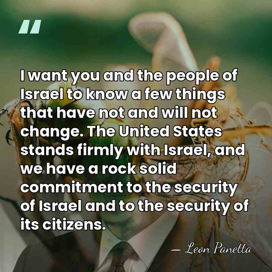 I want you and the people of Israel to know a few&hellip; - Leon Panetta