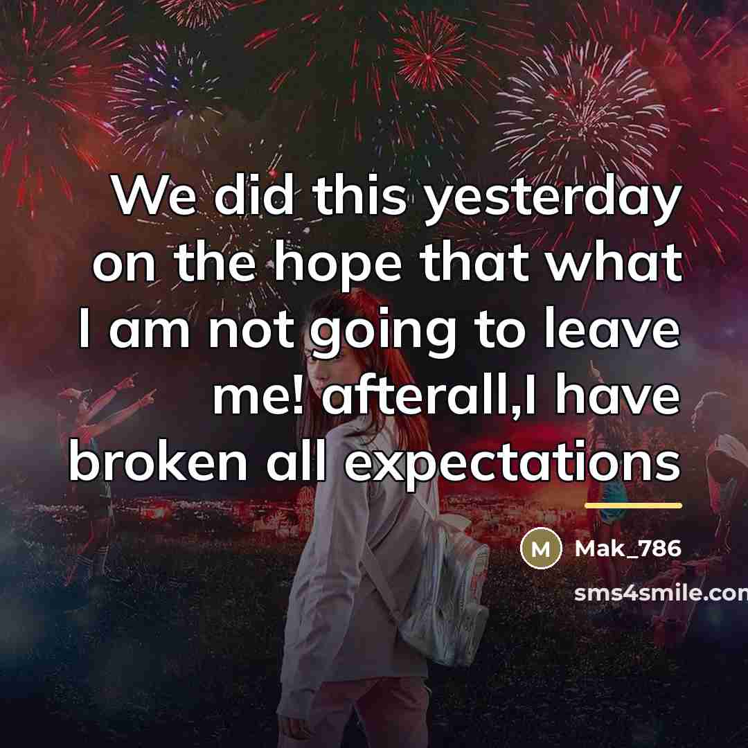 “We did this yesterday on the hope that what I…” quote by Mak_786