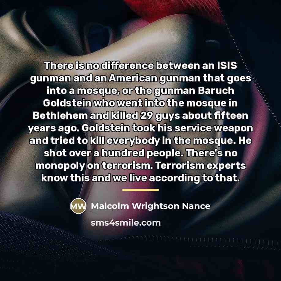 “There is no difference between an ISIS gunman and an…” quote by Malcolm Wrightson Nance