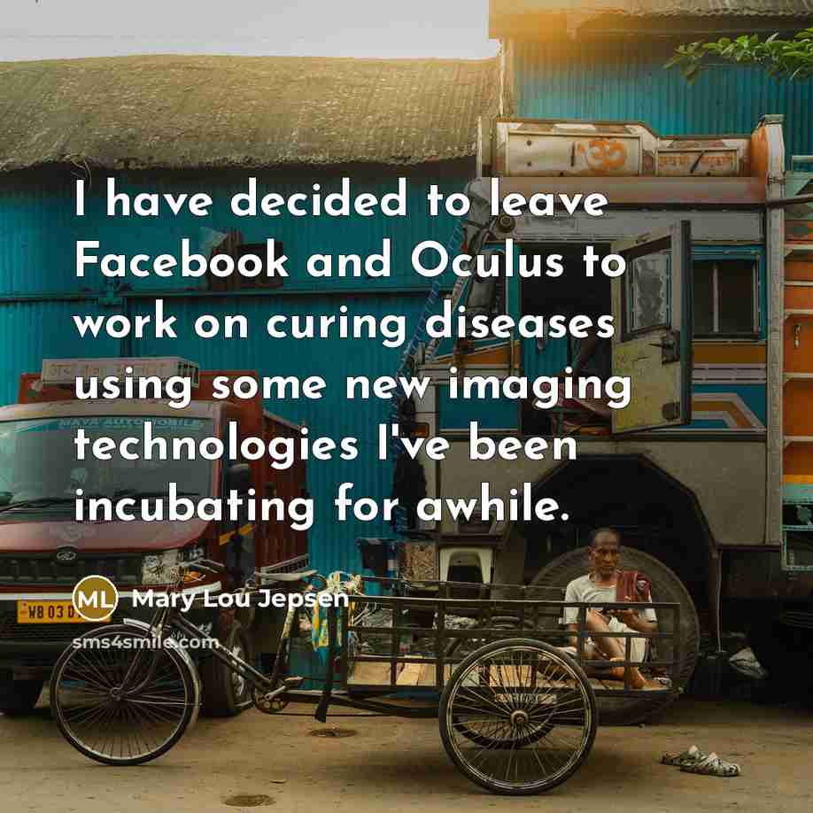 “I have decided to leave Facebook and Oculus to work…” quote by Mary Lou Jepsen