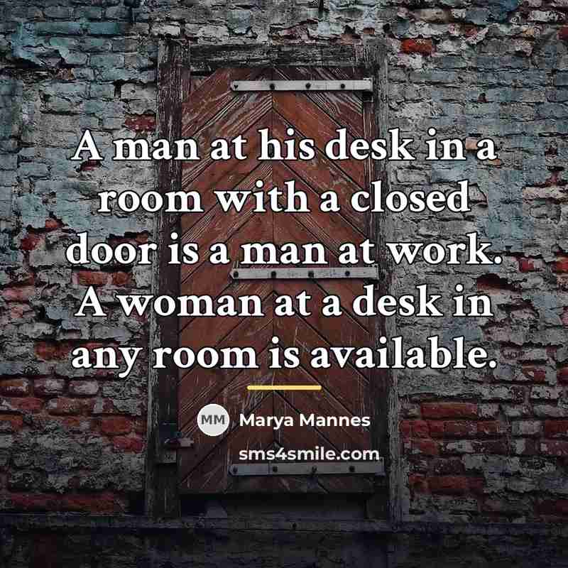 “A man at his desk in a room with a…” quote by Marya Mannes
