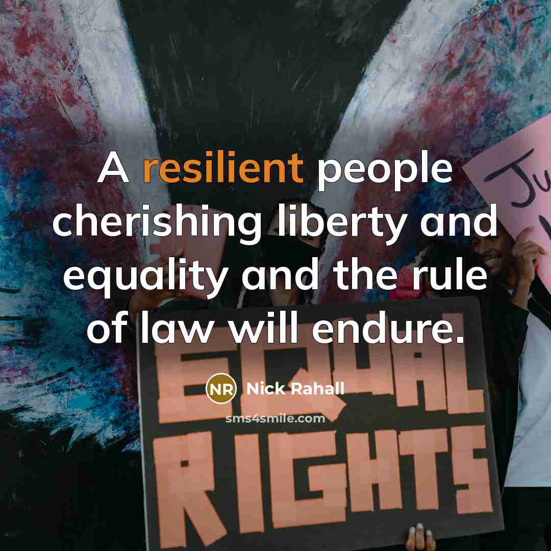“A resilient people cherishing liberty and equality and the rule…” quote by Nick Rahall