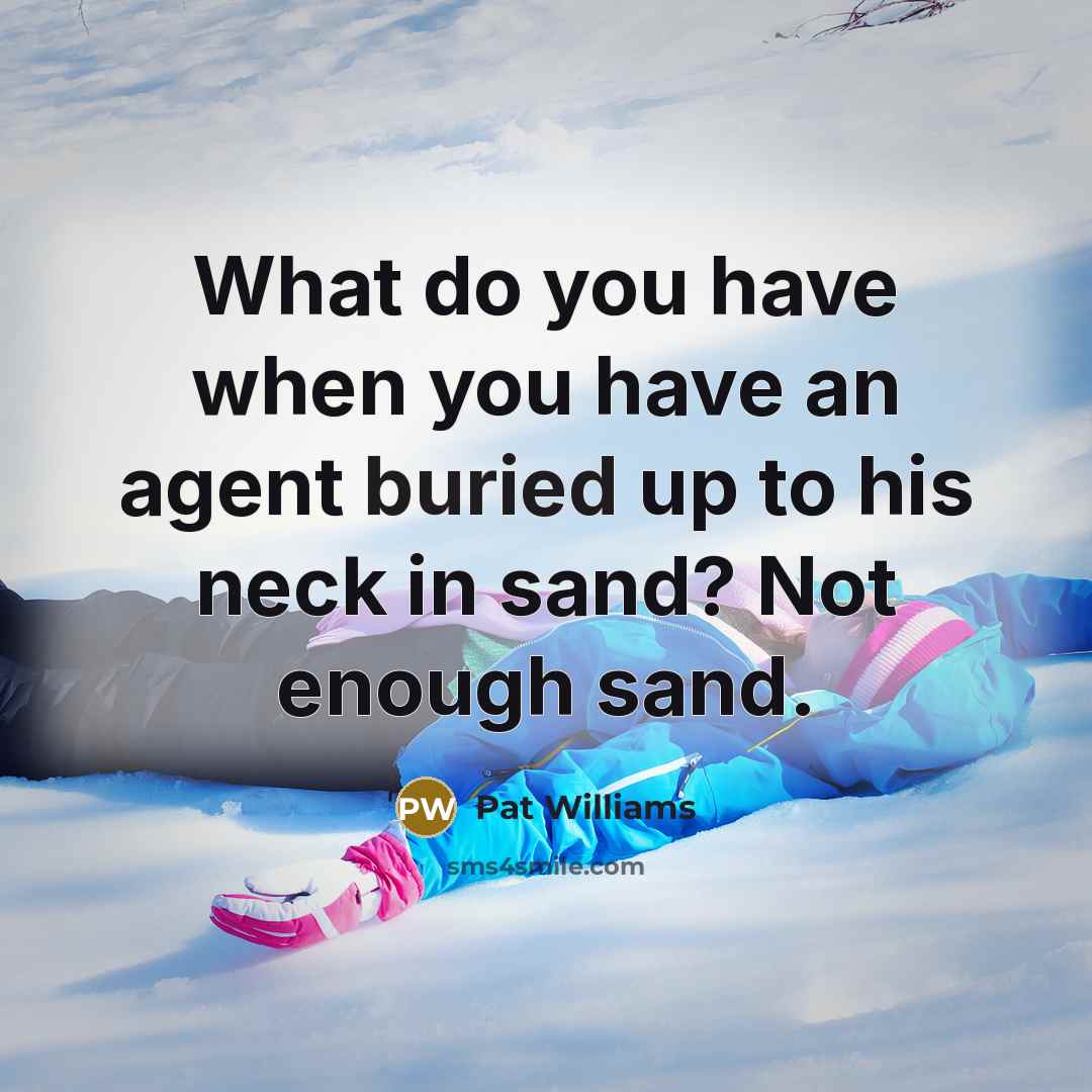 “What do you have when you have an agent buried…” quote by Pat Williams
