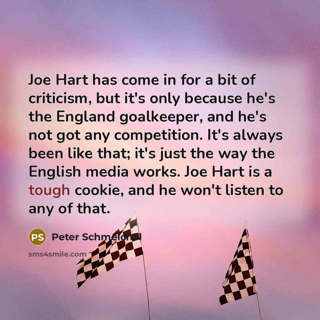 “Joe Hart has come in for a bit of criticism,…” quote by Peter Schmeichel