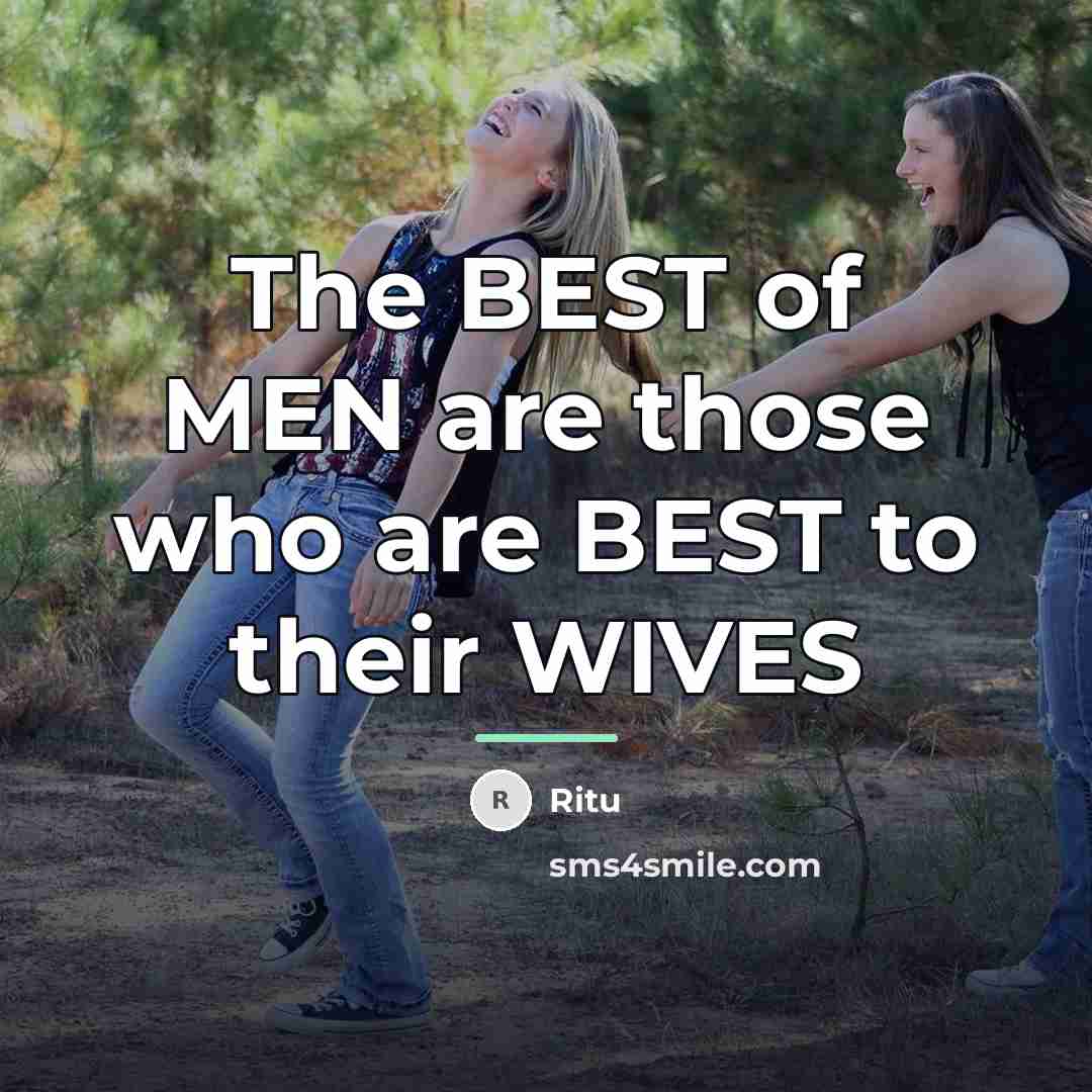 “The BEST of MEN are those who are BEST to…” quote by Ritu