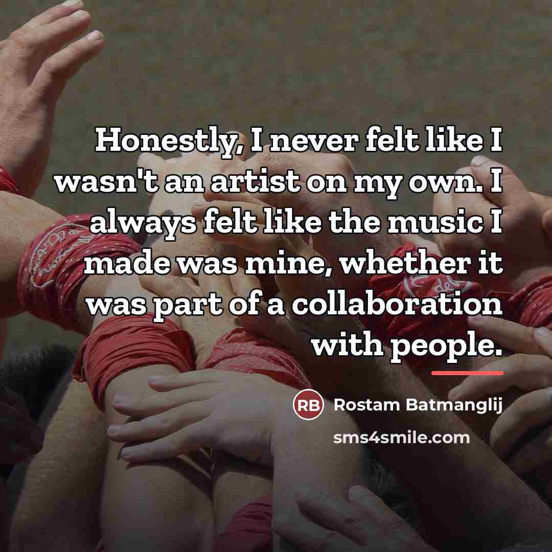 “Honestly, I never felt like I wasn't an artist on…” quote by Rostam Batmanglij
