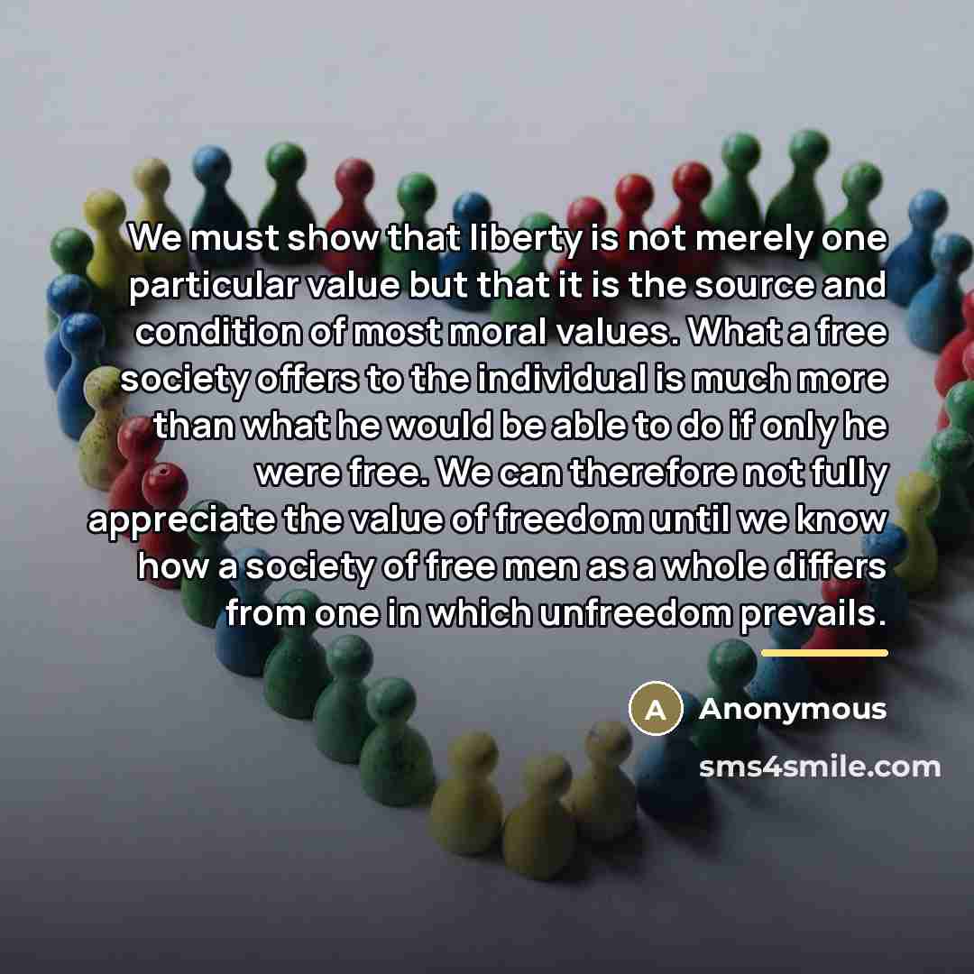 “We must show that liberty is not merely one particular…” quote by Anonymous