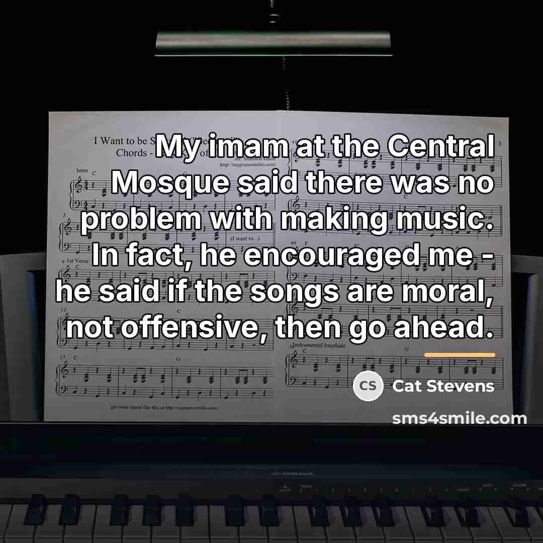 “My imam at the Central Mosque said there was no…” quote by Cat Stevens