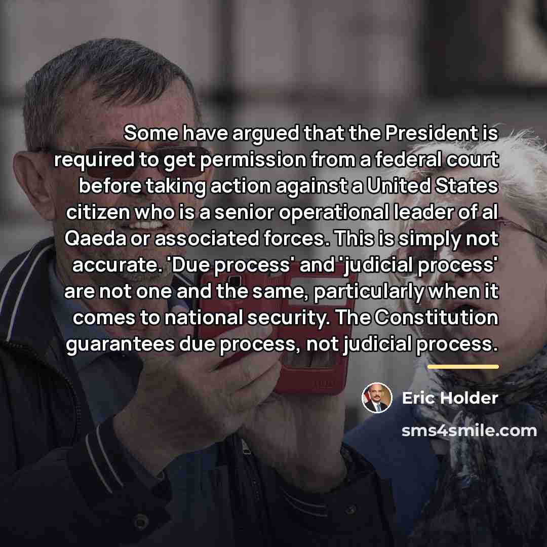 “Some have argued that the President is required to get…” quote by Eric Holder