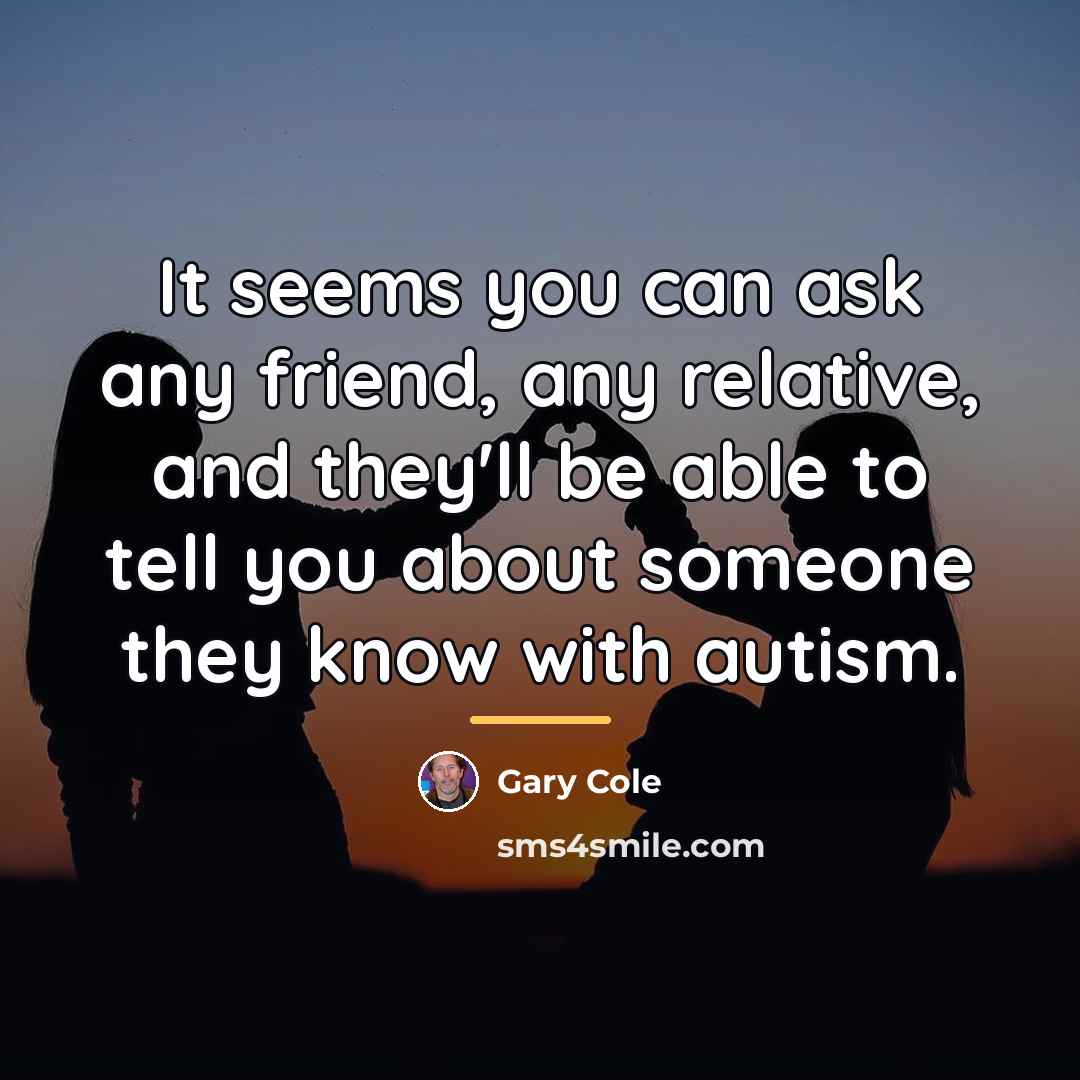 “It seems you can ask any friend, any relative, and…” quote by Gary Cole