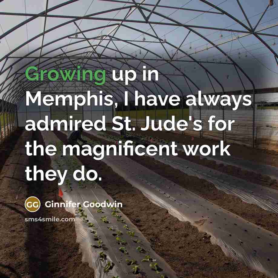 “Growing up in Memphis, I have always admired St. Jude's…” quote by Ginnifer Goodwin