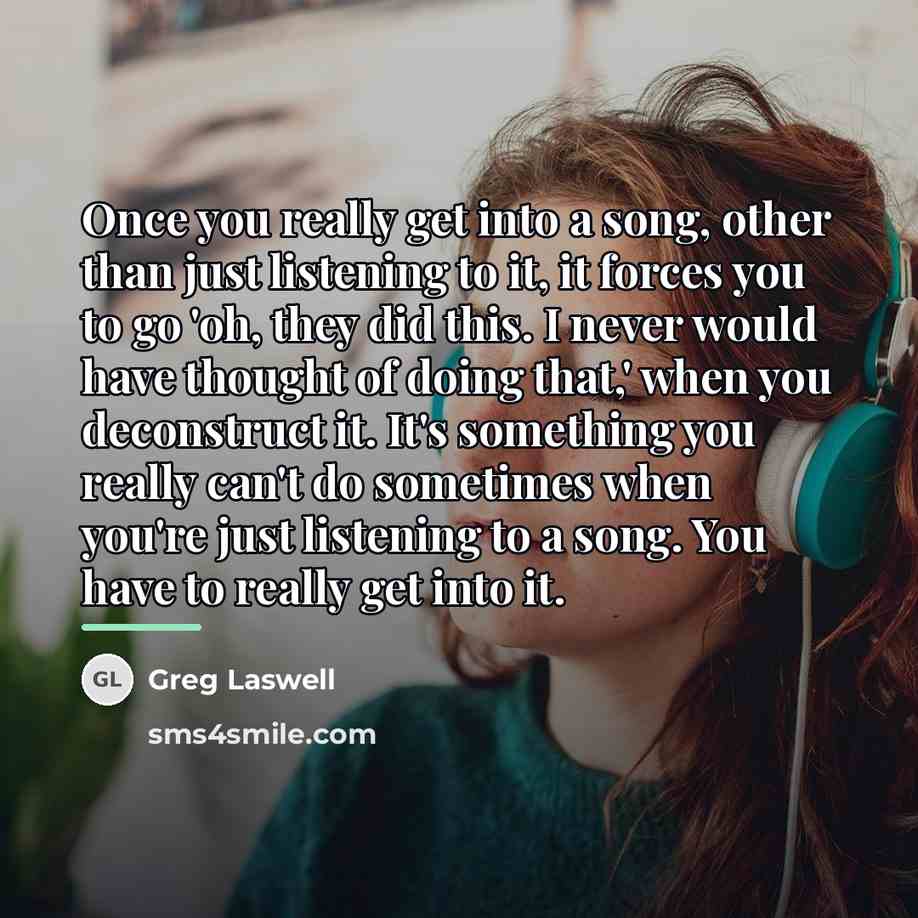 “Once you really get into a song, other than just…” quote by Greg Laswell