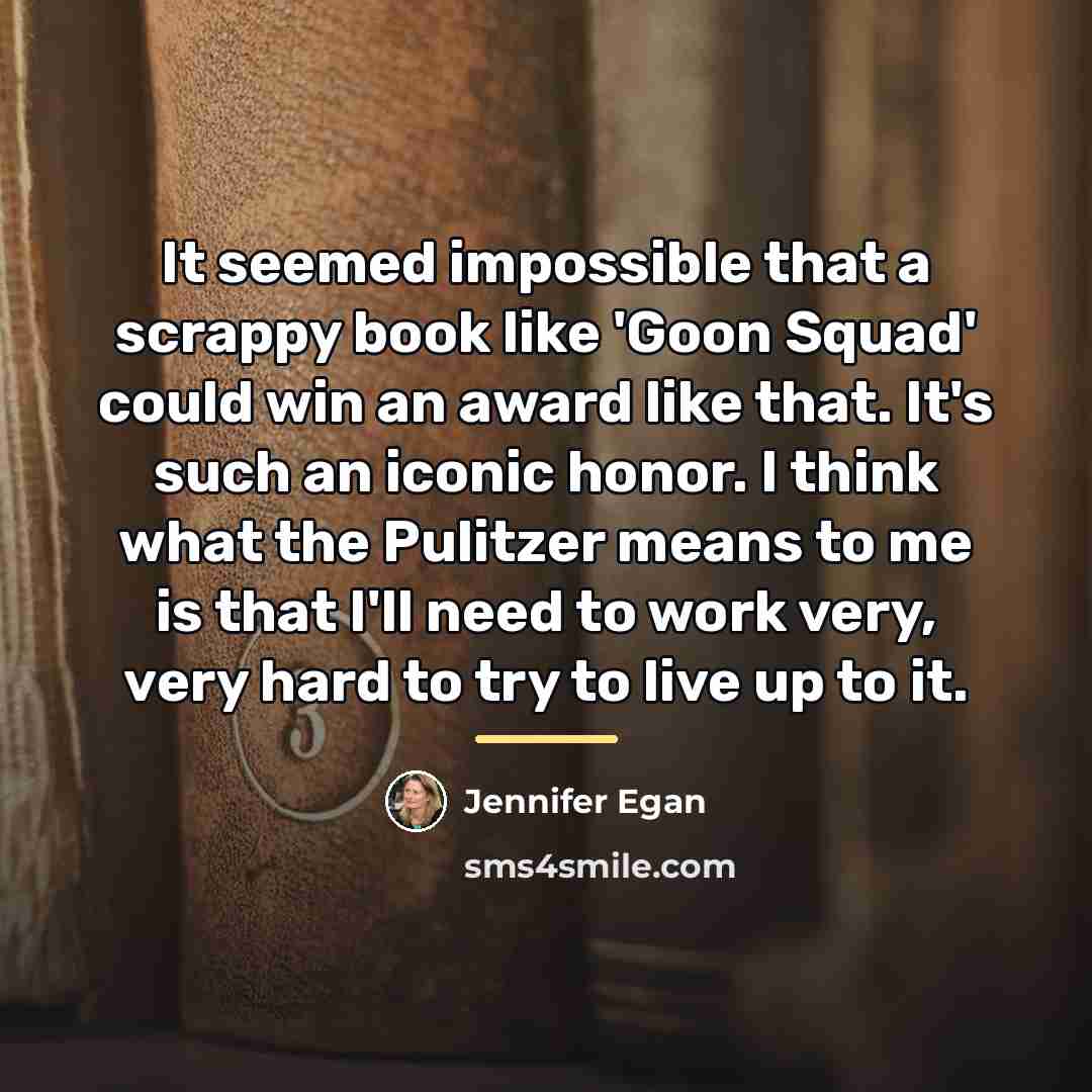 “It seemed impossible that a scrappy book like 'Goon Squad'…” quote by Jennifer Egan