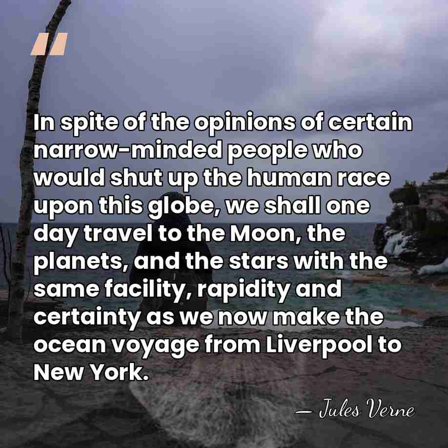 In spite of the opinions of certain narrow-minded people who would shut&hellip; - Jules Verne