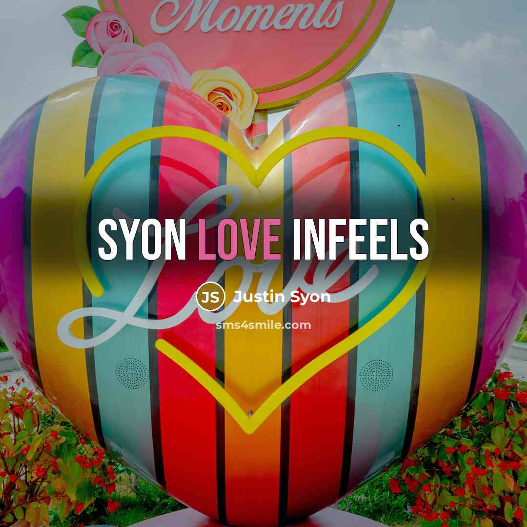 “SyOn love infeels…” quote by Justin Syon
