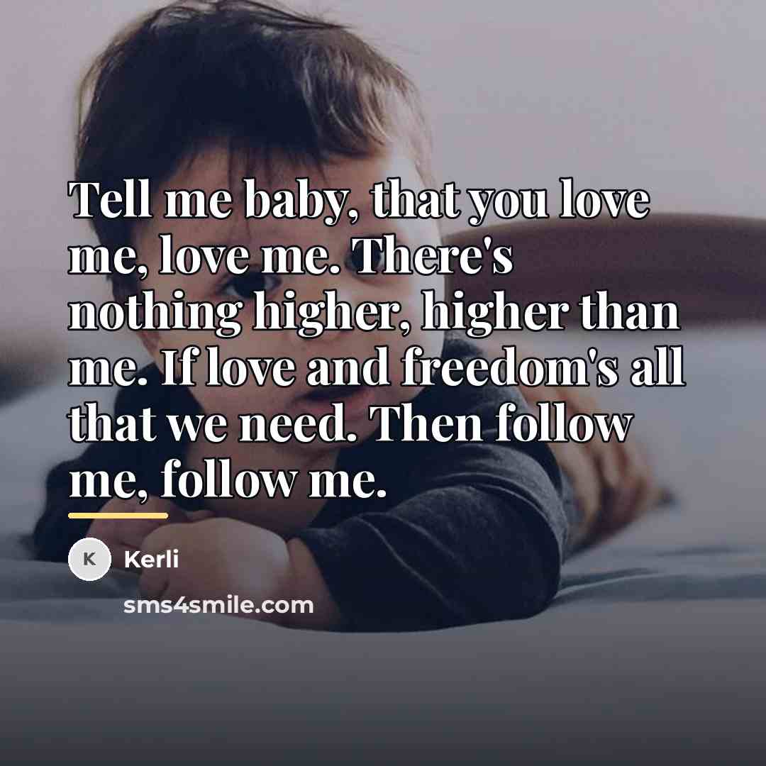 “Tell me baby, that you love me, love me. There's…” quote by Kerli