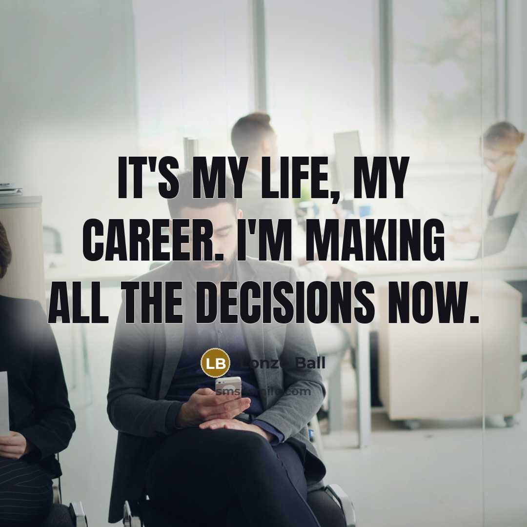 “It's my life, my career. I'm making all the decisions…” quote by Lonzo Ball