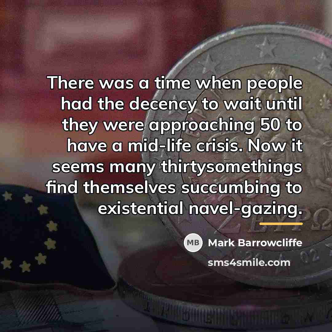 “There was a time when people had the decency to…” quote by Mark Barrowcliffe