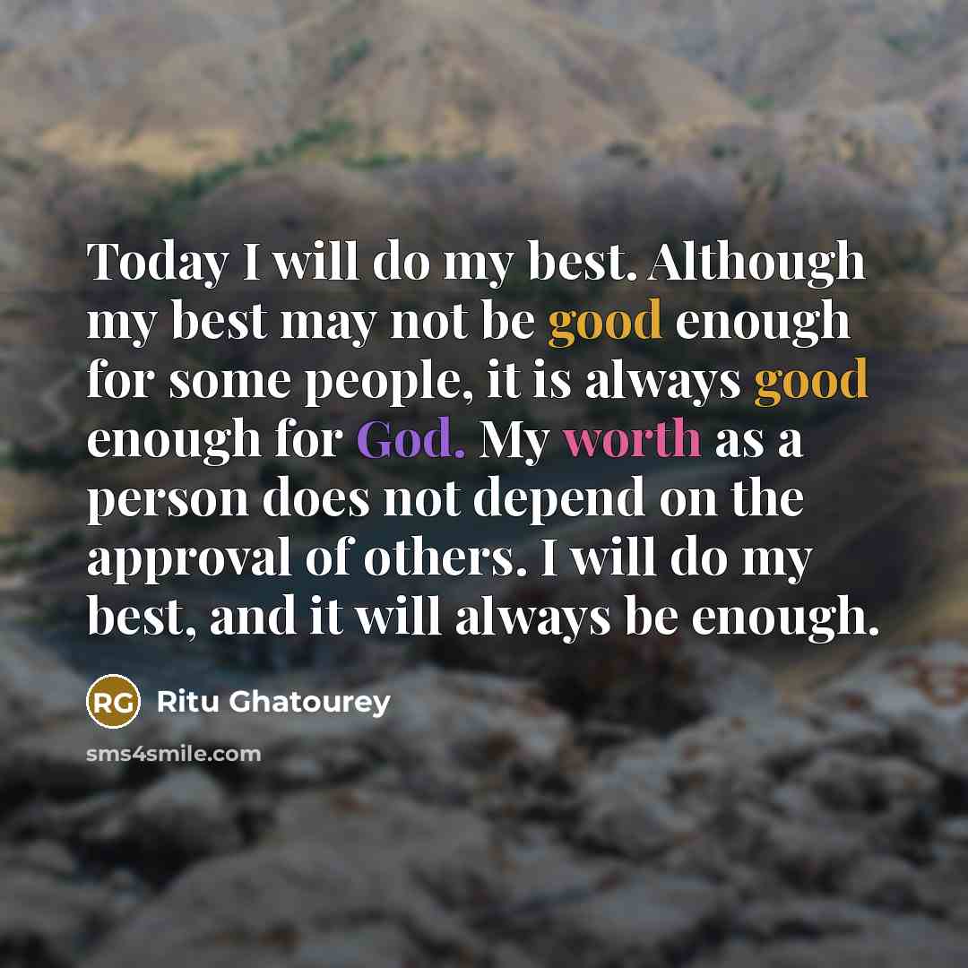 “Today I will do my best. Although my best may…” quote by Ritu Ghatourey