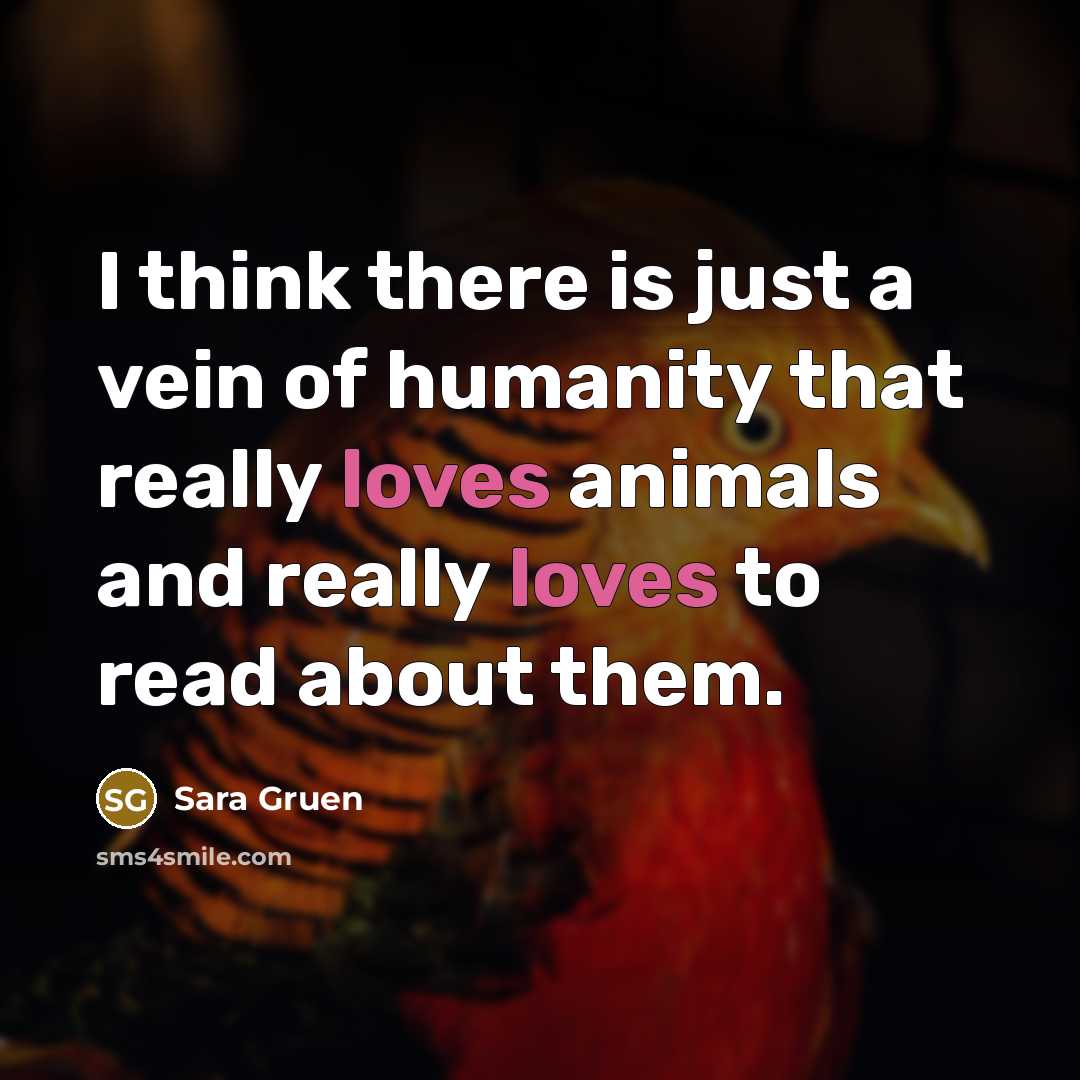 “I think there is just a vein of humanity that…” quote by Sara Gruen