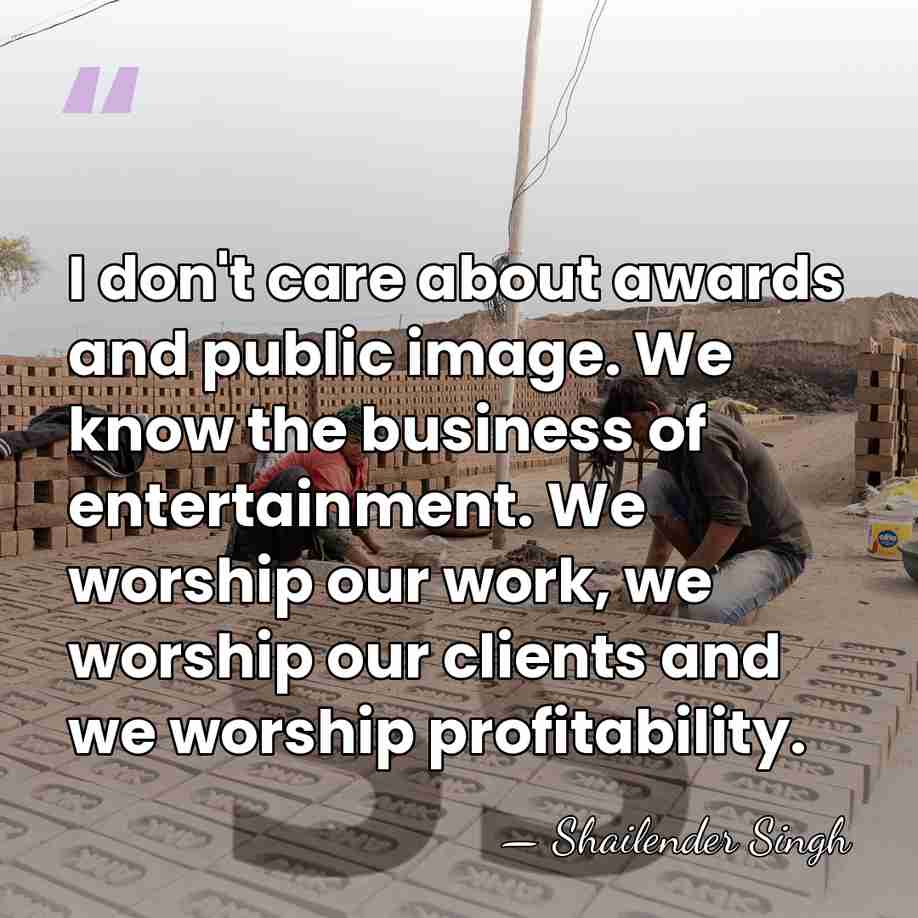 I don't care about awards and public image. We know the business&hellip; - Shailender Singh