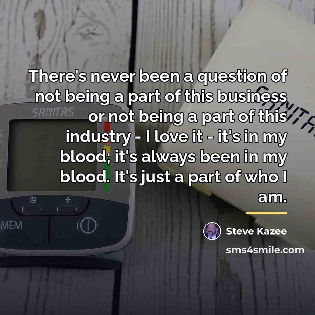 “There's never been a question of not being a part…” quote by Steve Kazee