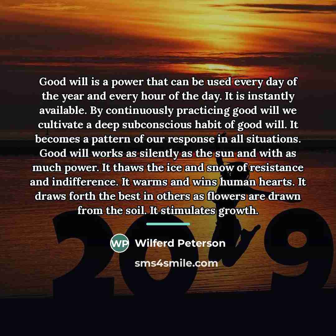 “Good will is a power that can be used every…” quote by Wilferd Peterson
