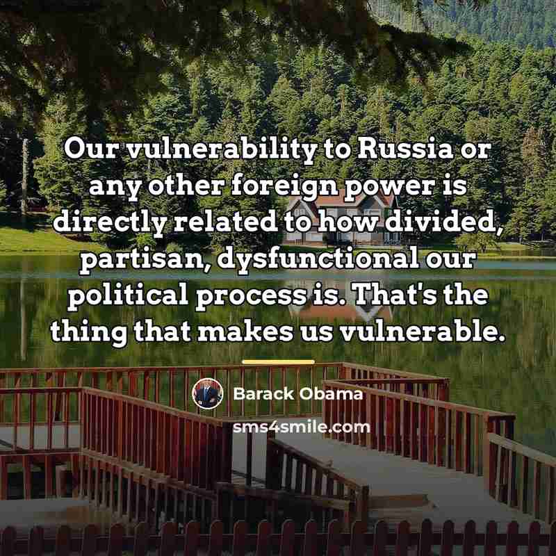 “Our vulnerability to Russia or any other foreign power is…” quote by Barack Obama