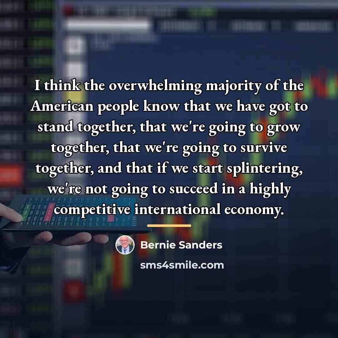 “I think the overwhelming majority of the American people know…” quote by Bernie Sanders