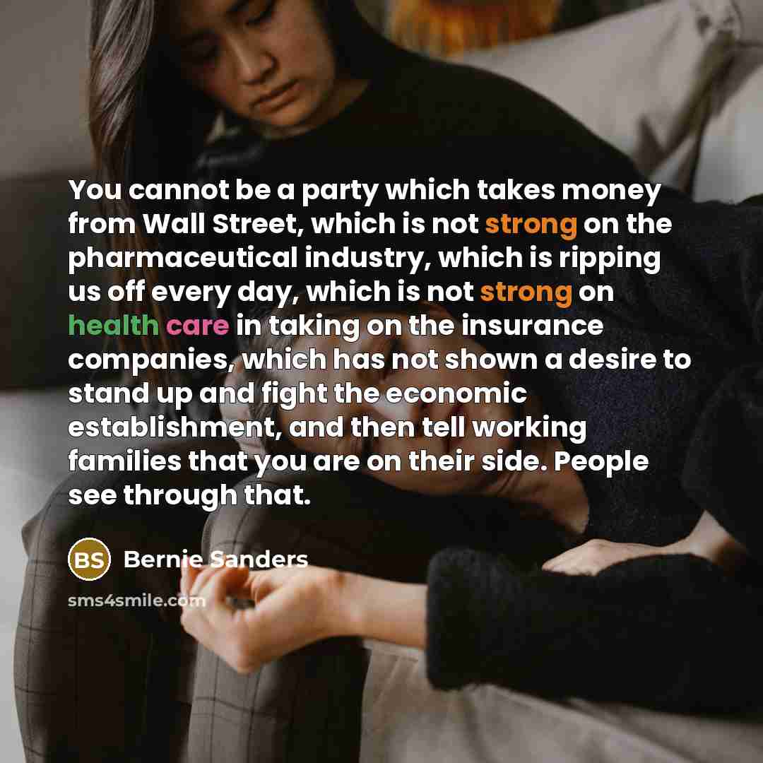 “You cannot be a party which takes money from Wall…” quote by Bernie Sanders