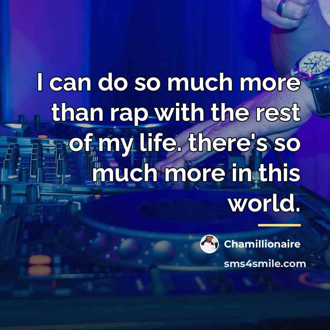 “I can do so much more than rap with the…” quote by Chamillionaire