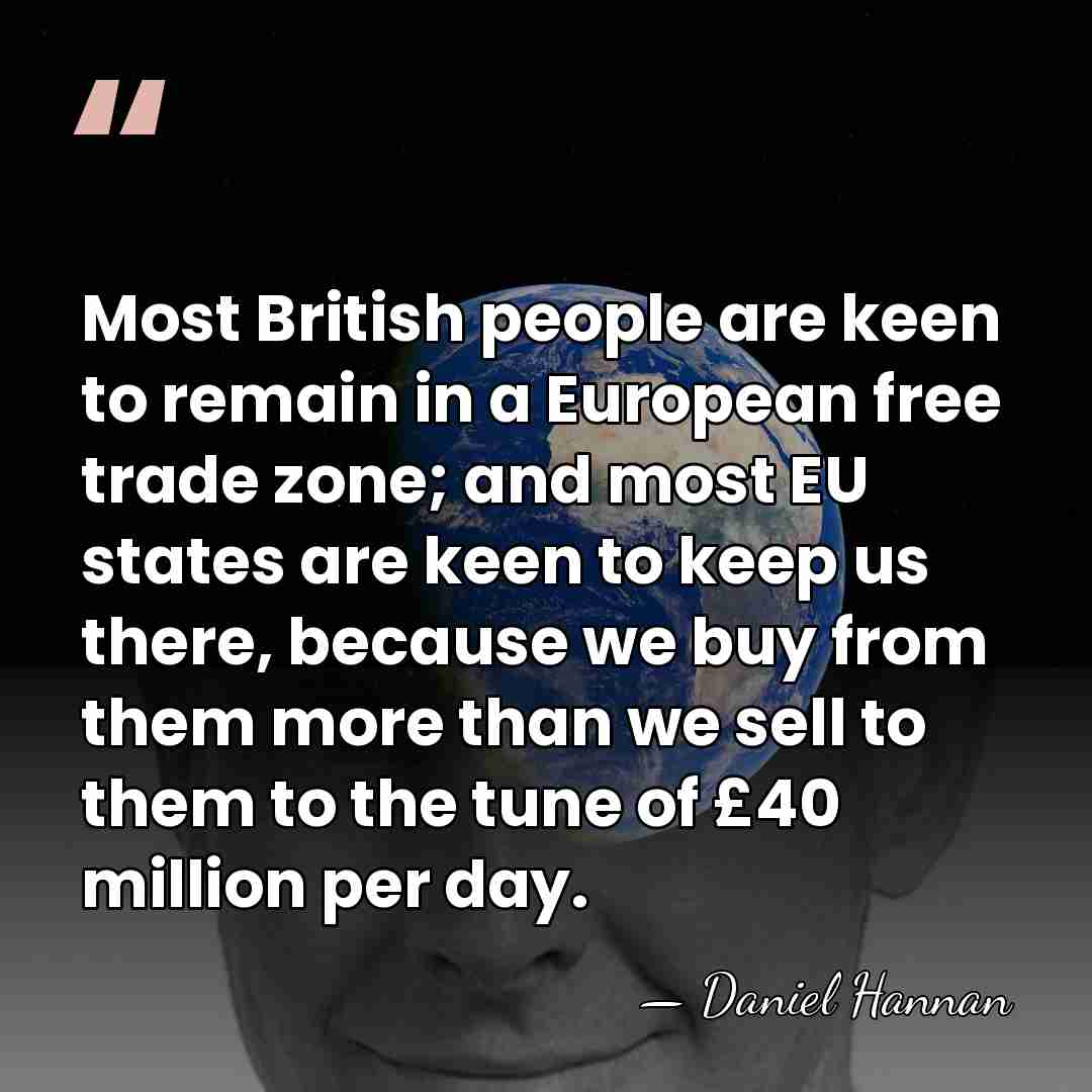 Most British people are keen to remain in a European free trade&hellip; - Daniel Hannan