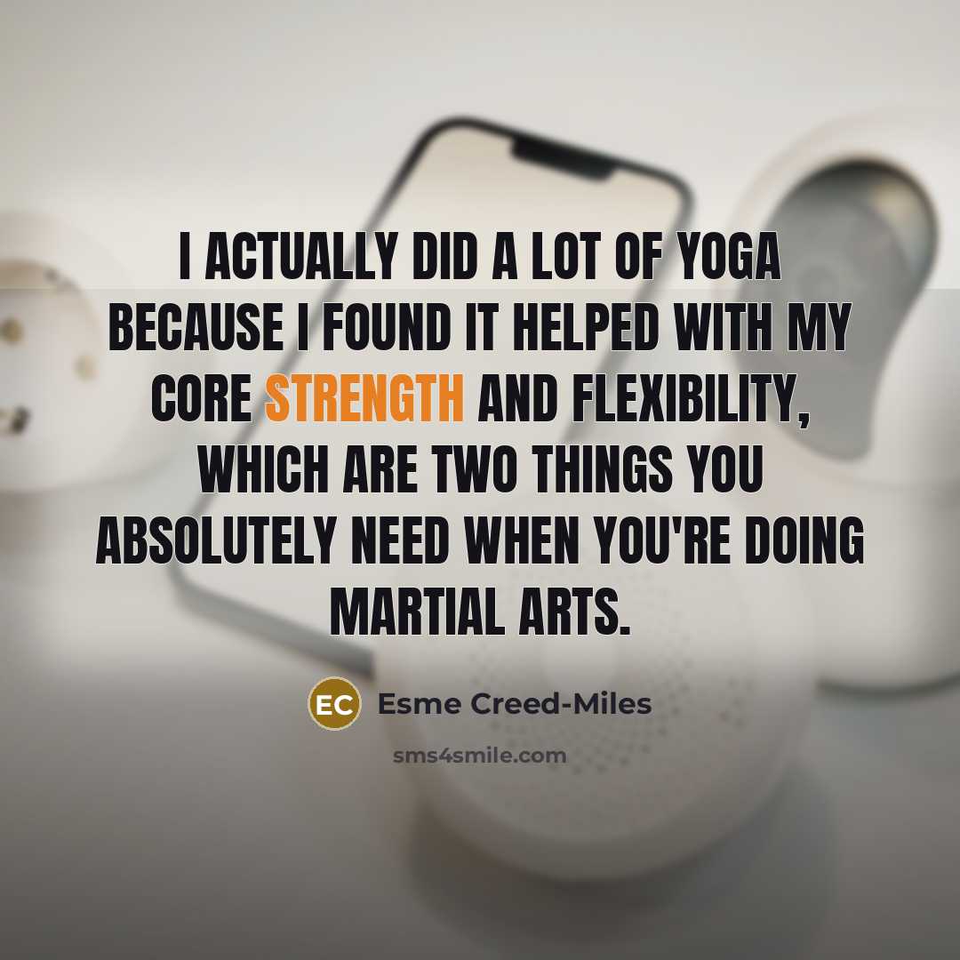 “I actually did a lot of yoga because I found…” quote by Esme Creed-Miles