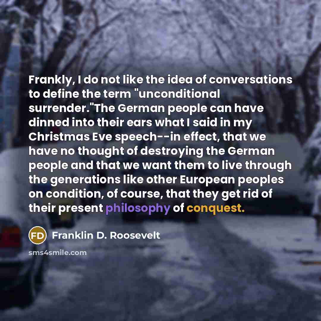 “Frankly, I do not like the idea of conversations to…” quote by Franklin D. Roosevelt